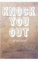Knock You Out