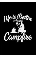 Life is better around the campfire: 6x9 Camping - grid - squared paper - notebook - notes