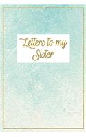 Letters to my Sister