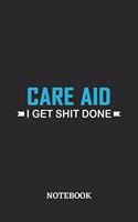 Care Aid I Get Shit Done Notebook