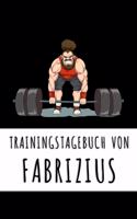 Trainingstagebuch von Fabrizius: Personalisierter Tagesplaner für dein Fitness- und Krafttraining im Fitnessstudio oder Zuhause