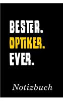 Bester Optiker Ever Notizbuch