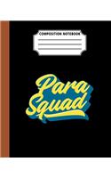 Composition Notebook Para Squad: Back To School First Day Cool Great Gift Journal Notebook For Students And Teacher Wide Ruled 110 Pages 7.5" x 9.25" Dimension
