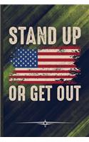 Stand Up or Get Out