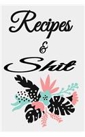 Recipes And Shit