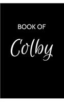 Colby Journal: A Gratitude Journal Notebook for Men Boys Fathers and Sons with the name Colby - Handsome Elegant Bold & Personalized - An Appreciation Gift - 120 C