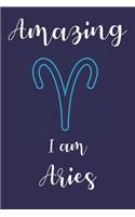 Amazing I am Aries: Zodiac Notebook - Horoscope