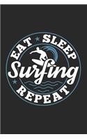 Eat Sleep Surfing Repeat