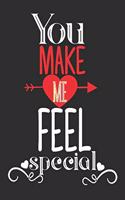 You make me feel special: romantic gift for boyfriend: Great Journal or Planner thoughtful gifts for boyfriend, Elegant notebook loving gift for boyfriend 100 pages 7 x 10 (s
