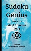 Sudoku Genius Mind Exercises Volume 1: Alabama State of Mind Collection