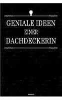 Geniale Ideen einer Dachdeckerin Notizbuch: Dachdeckerin Journal DIN A5 liniert 120 Seiten Geschenk