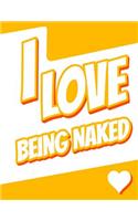 I Love Being Naked