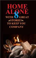 Home Alone with 8 Great Stories