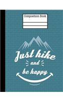 Just Hike And Be Happy Composition Notebook - 5x5 Quad Ruled