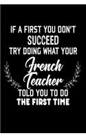 If At First You Don't Succeed... Try Doing What Your French Teacher Told You To Do The First Time