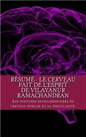 Résumé - Le Cerveau Fait de l'Esprit de Vilayanur Ramachandran