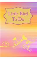 Little Bird to Do