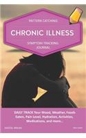 Chronic Illness - Pattern Catching, Symptom Tracking Journal: Daily Track Your Mood, Weather, Foods Eaten, Pain Level, Hydration, Activities, Medications, and More... Pink Comp