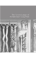 The Seven Lamps of Architecture: Larg Print
