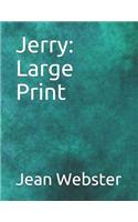 Jerry: Large Print