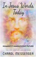 In Jesus' Words, Today