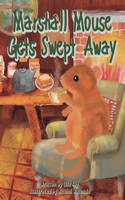 Marshall Mouse Gets Swept Away