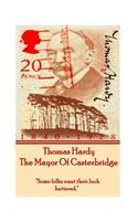 Thomas Hardy's The Mayor Of Casterbridge: "Some folks want their luck buttered."