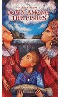 Down Among the Fishes