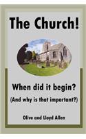 Church! When did it begin? (And why is that important?)