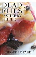 Dead Flies and Sherry Trifle