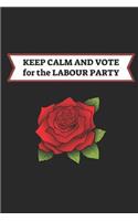 Keep Calm and Vote for the Labour Party: Customised Notebook