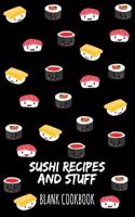 Sushi Recipes and Stuff: Blank Cookbook