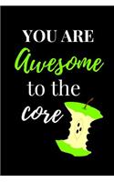 You Are Awesome to the Core