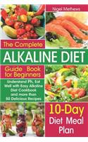 The Complete Alkaline Diet Guide Book for Beginners