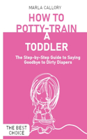 How to Potty-Train a Toddler