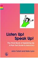 Listen Up! Speak Up!