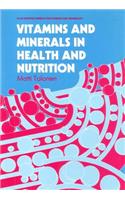 Vitamins and Minerals in Health and Nutrition