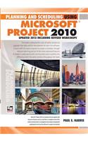Planning and Scheduling Using Microsoft Project 2010 - Updated 2013 Including Revised Workshops