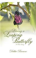 Loving a Leaping Butterfly