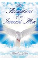 The Accusations of an Innocent Man