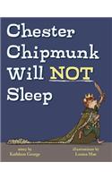 Chester Chipmunk Will Not Sleep