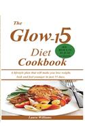 Glow-15 Diet Cookbook