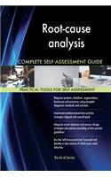 Root-cause analysis Complete Self-Assessment Guide