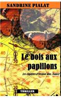 Le Bois Aux Papillons