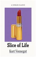 Slice of Life
