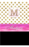 Madyson: Personalized Lined Journal Diary Notebook 150 Pages, 6 X 9 (15.24 X 22.86 CM), Durable Soft Cover