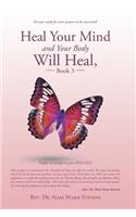 Heal Your Mind and Your Body Will Heal, Book 3