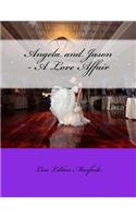 Angela and Jason - A Love Affair