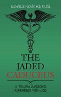 The Jaded Caduceus