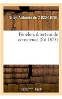 Fénelon, Directeur de Conscience